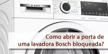 como abrir a porta de uma lavadora Bosch bloqueada