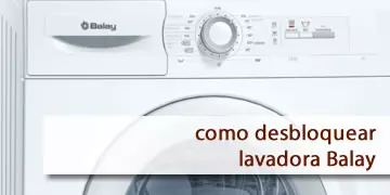 pasos para desbloquear lavadoras de Balay