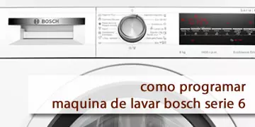 etapas para programar máquinas de lavar roupa bosch série 6