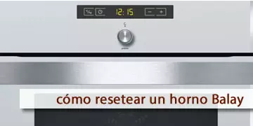 cómo resetear un horno Balay