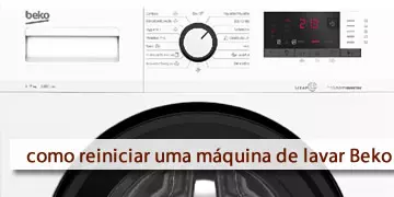 Passos para reiniciar ou reiniciar uma máquina de lavar Beko