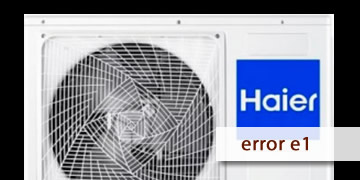 error e1 air-conditioner haier